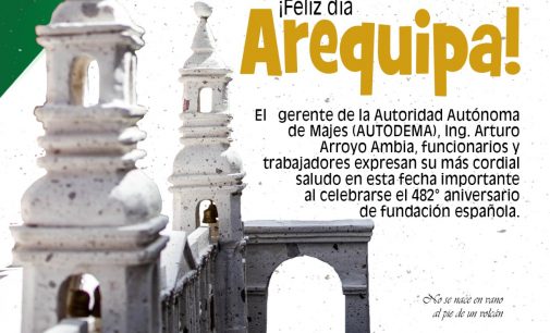 FELIZ 482° ANIVERSARIO AREQUIPA