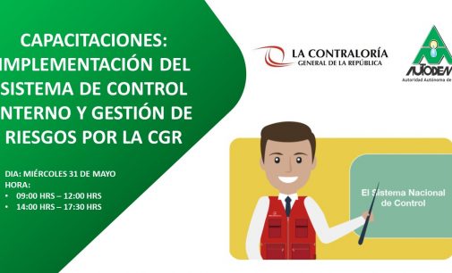 CAPACITACIONES: IMPLEMENTACIÓN DEL SISTEMA DE CONTROL INTERNO Y GESTIÓN DE RIESGOS POR LA CGR