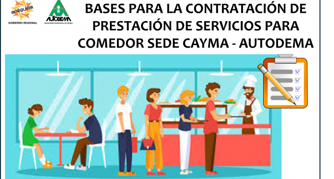 BASES PARA LA CONTRATACIÓN DE PRESTACIÓN DE SERVICIOS PARA COMEDOR SEDE CAYMA